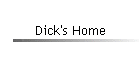 Dick's Home